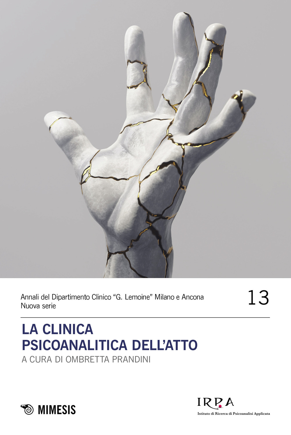 La clinica psicoanalitica dell'atto
