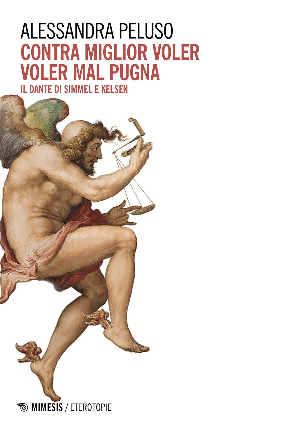 Contra miglior voler voler mal pugna. Il Dante di Simmel e Kelsen