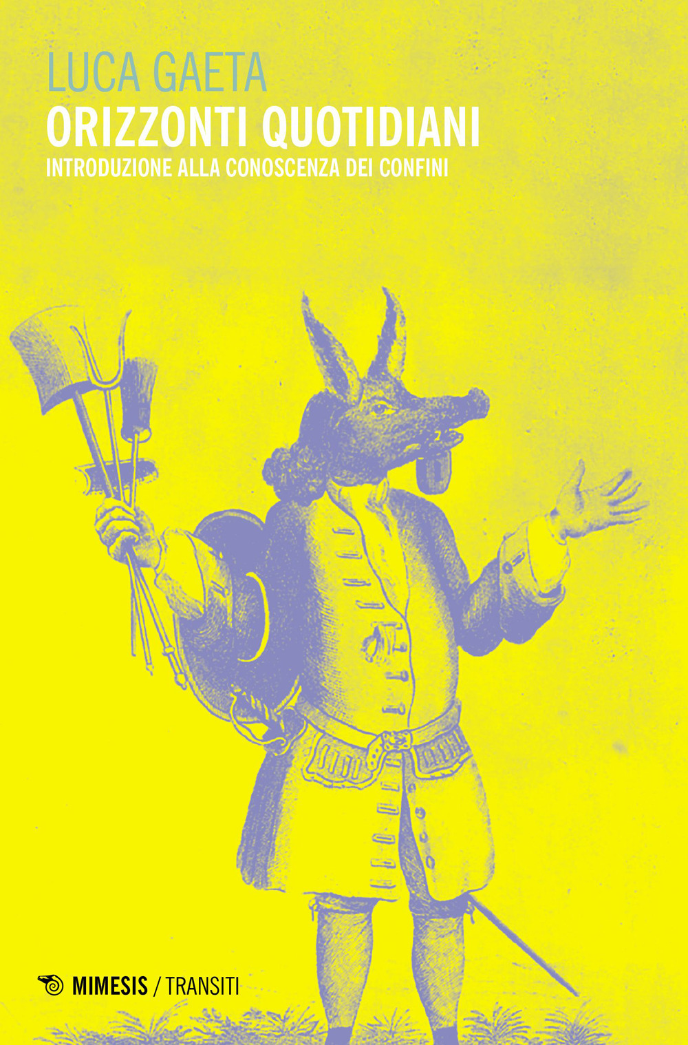 Orizzonti quotidiani. Introduzione alla conoscenza dei confini