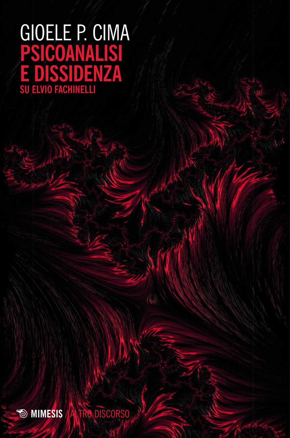 Psicoanalisi e dissidenza. Su Elvio Fachinelli