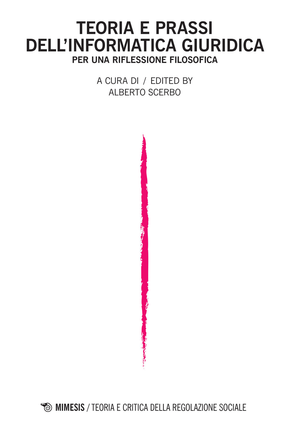 Teoria e prassi dell'informatica giuridica. Per una riflessione filosofica