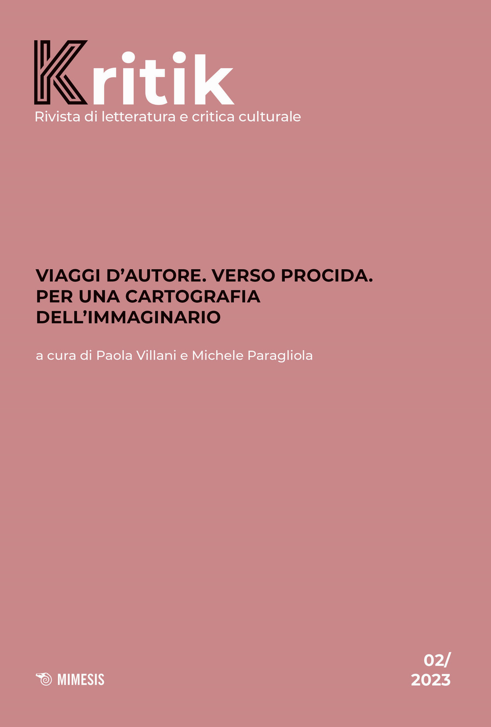 Kritik. Rivista di letteratura e critica culturale. Vol. 2: Viaggi d'autore. Verso Procida. Per una cartografia dell'immaginario