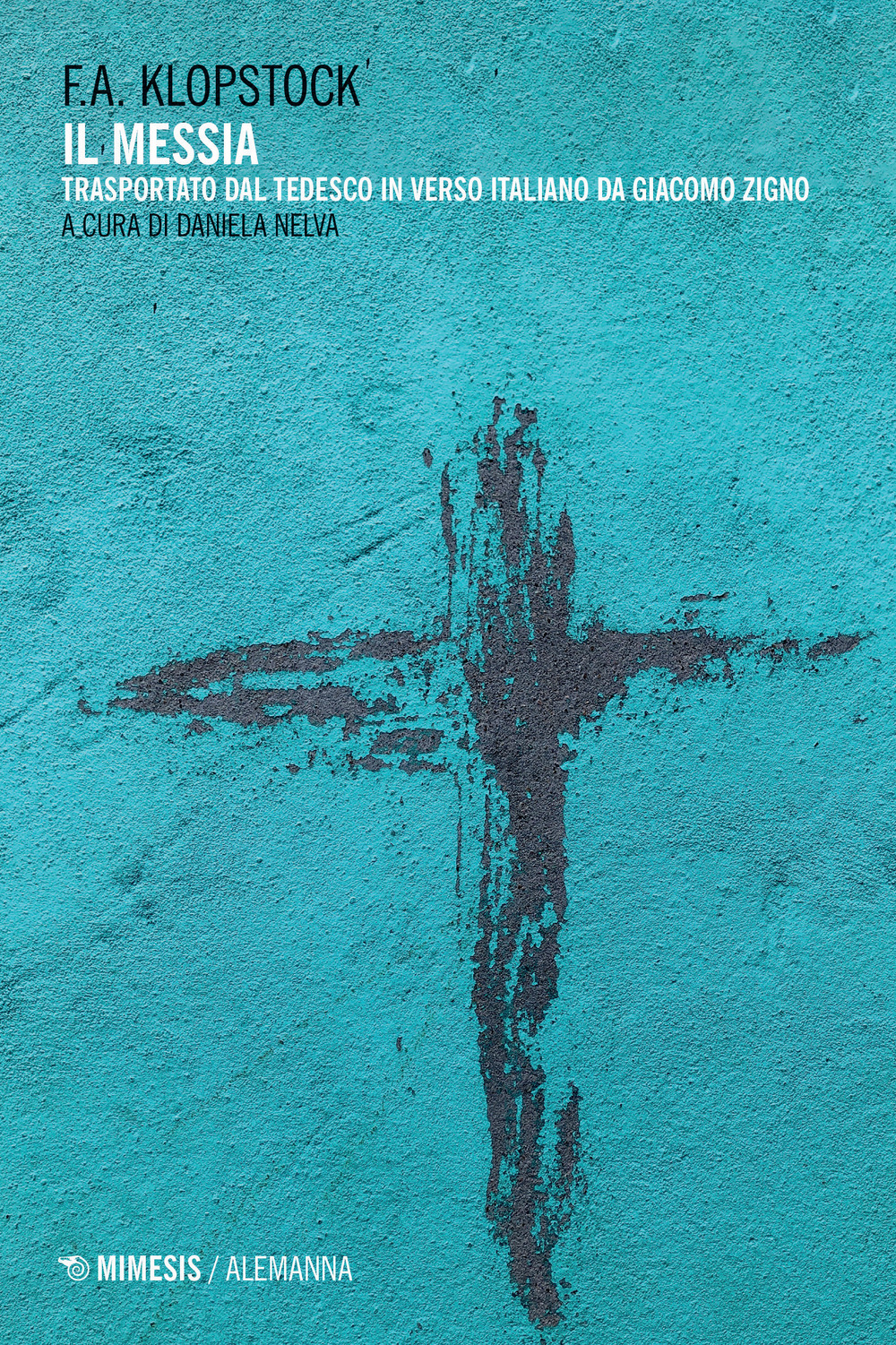 Il messia. Trasportato dal tedesco in verso italiano da Giacomo Zigno