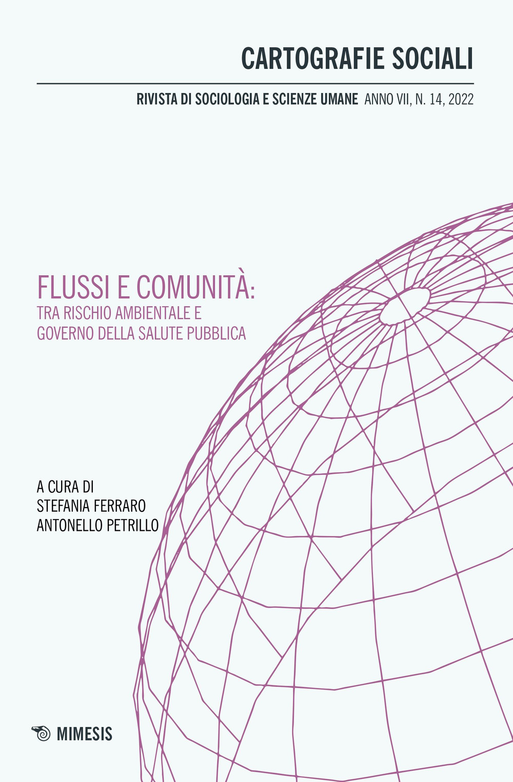 Cartografie sociali. Rivista di sociologia e scienze umane. Vol. 14: Flussi e comunità: tra rischio ambientale e governo della salute pubblica