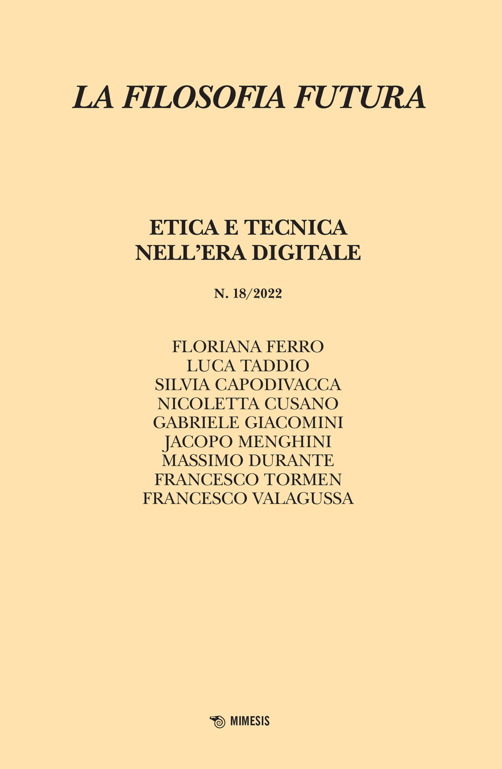La filosofia futura. Vol. 18: Etica e tecnica nell'era digitale