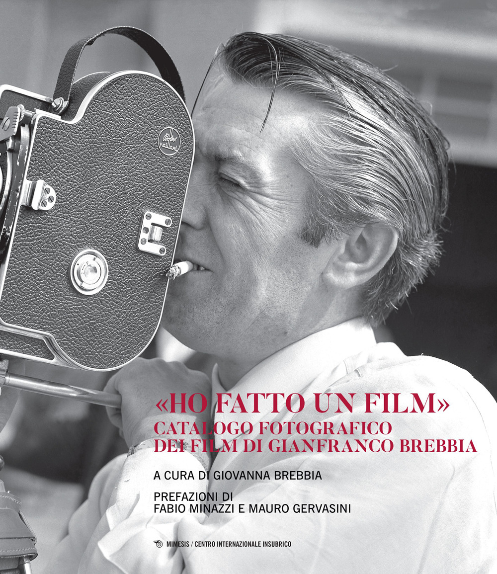 «Ho fatto un film». Catalogo fotografico dei film di Gianfranco Brebbia
