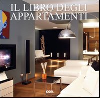 Il libro degli appartamenti. Ediz. italiana, inglese, spagnola, tedesca e olandese