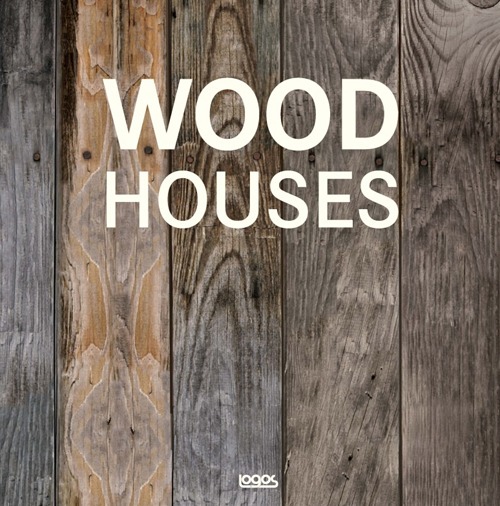 Wood houses. Ediz.italiana, tedesca, inglese, spagnola e francese