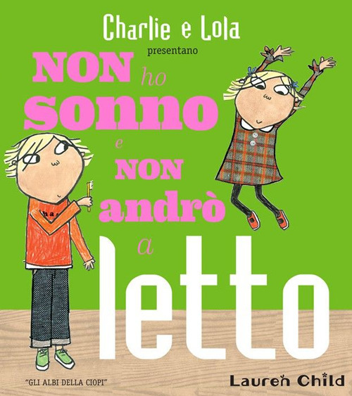Non ho sonno e non andrò a letto