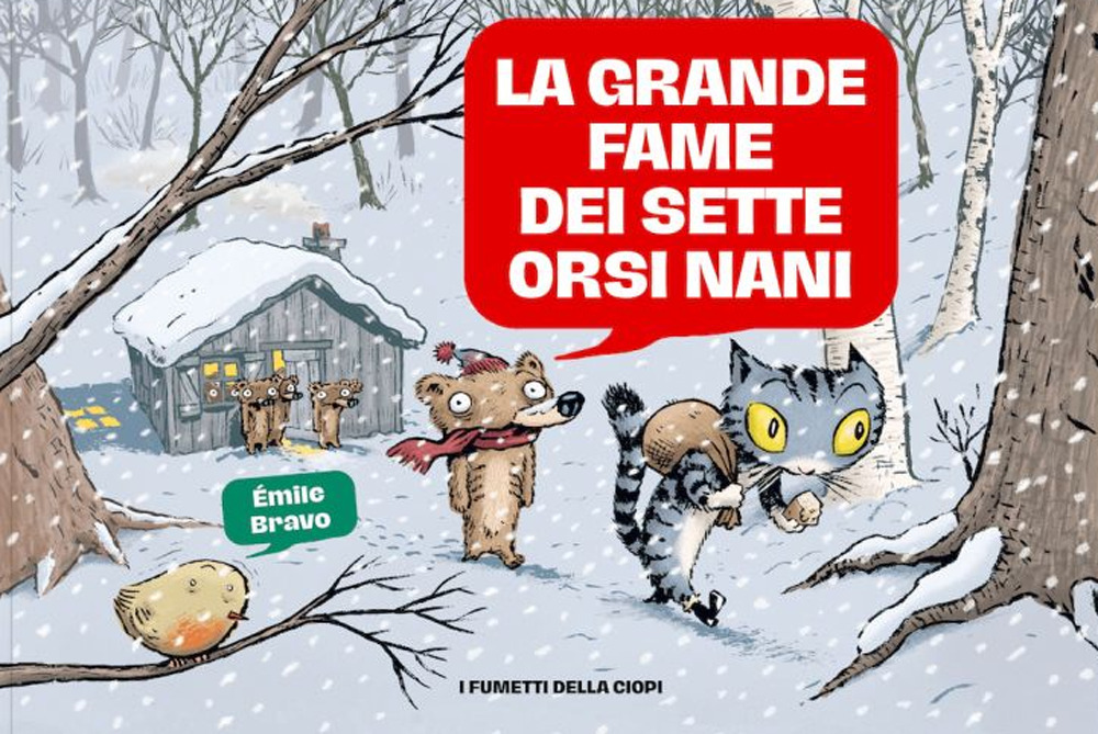 La grande fame dei sette orsi nani. Le mirabolanti avventure dei sette orsi nani
