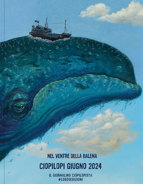 Ciopilopi. Giugno 2024. Nel ventre della balena