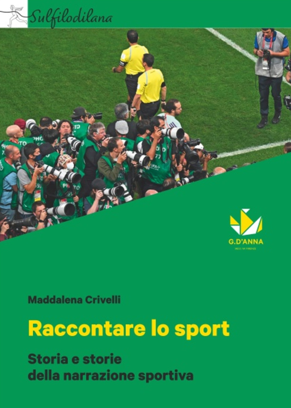Raccontare lo sport. Storia e storie della narrazione sportiva