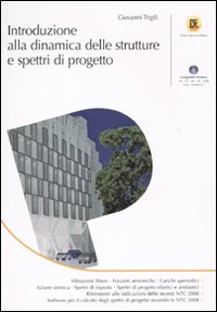 Introduzione alla dinamica delle strutture e spettri di progetto