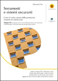 Serramenti e sistemi oscuranti. Criteri di scelta, misura delle prestazioni, modalità di installazione