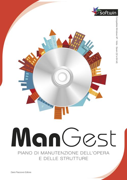 ManGest. Piano di manutenzione dell'opera e delle strutture. CD-ROM