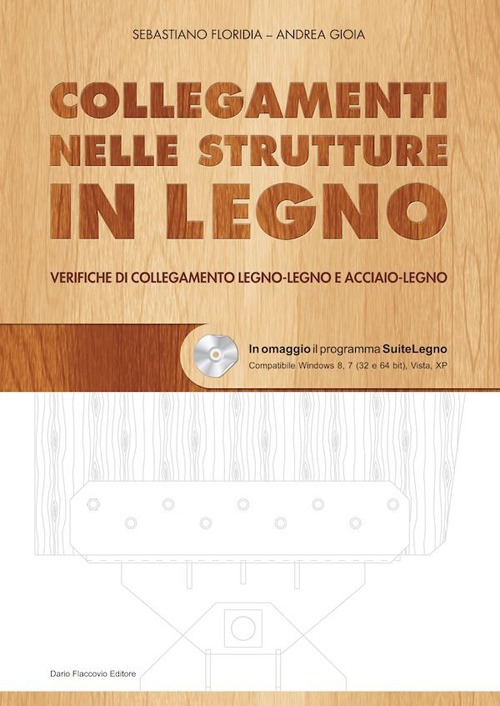 Collegamenti nelle strutture in legno. Verifiche di collegamento legno-legno e acciaio-legno