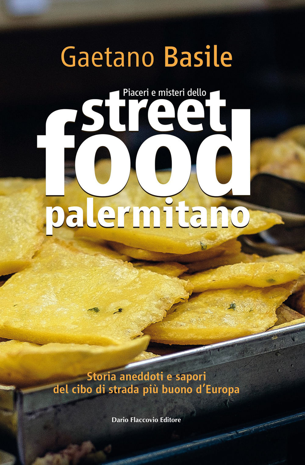 Piaceri e misteri dello street food palermitano