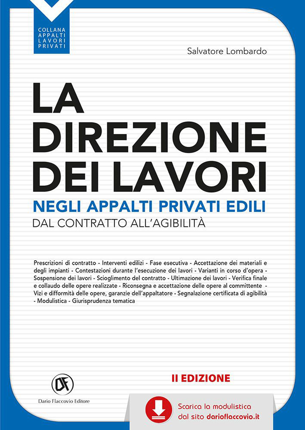 La direzione dei lavori negli appalti privati edili. Dal contratto all'agibilità