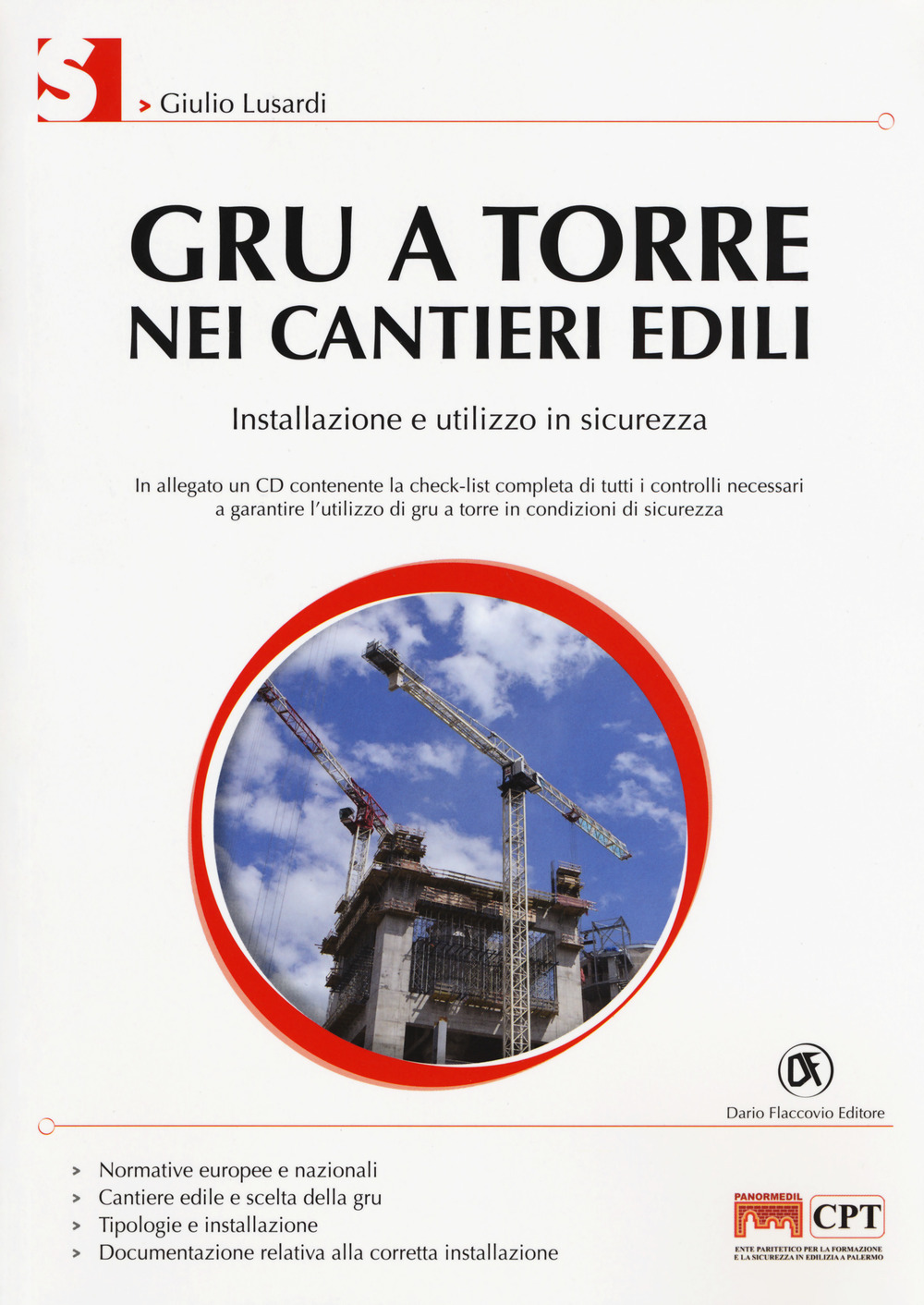 Gru a torre nei cantieri edili. Installazione e utilizzo in sicurezza