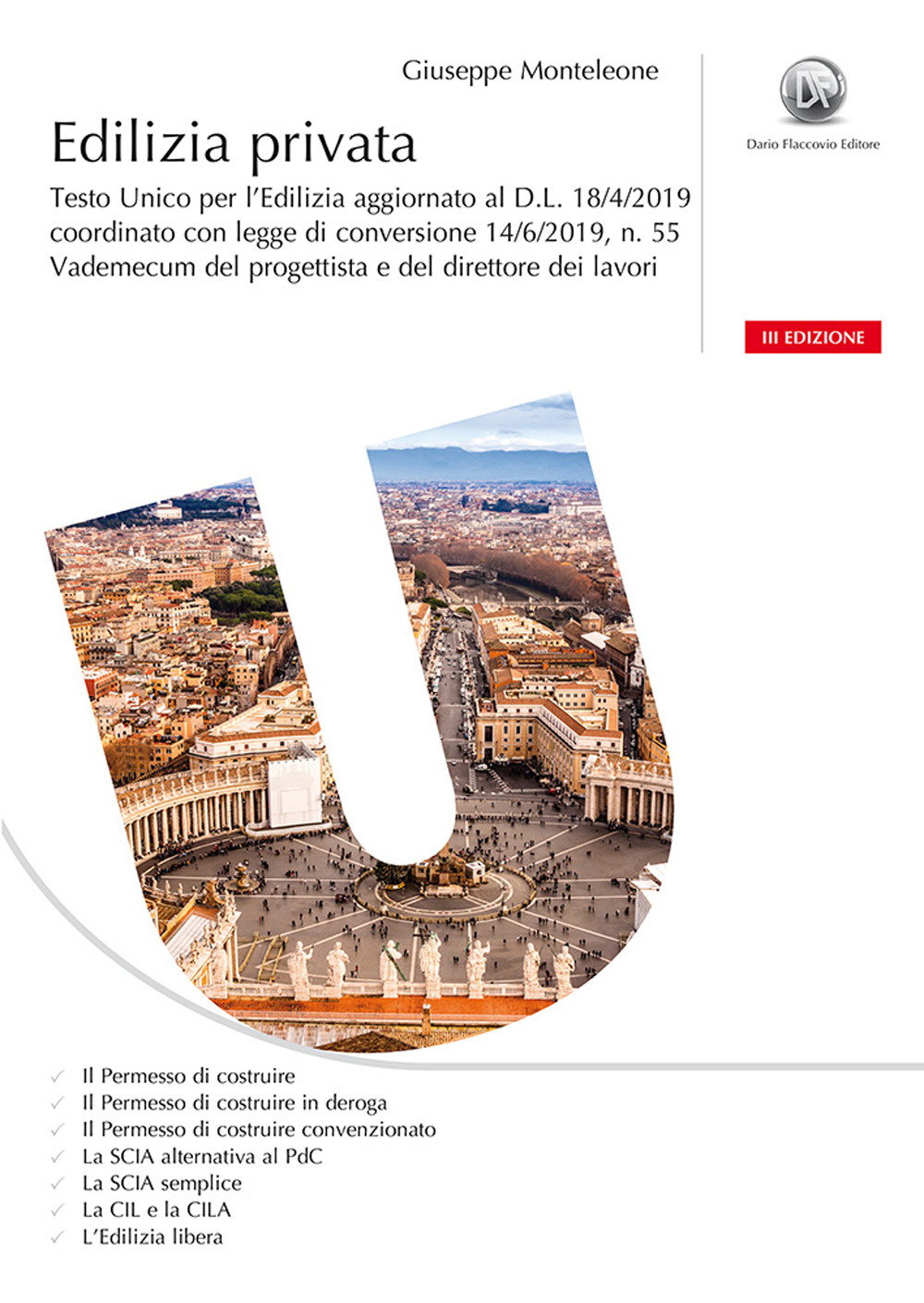 Edilizia privata. Testo unico per l'edilizia. Vademecum del progettista e del direttore dei lavori