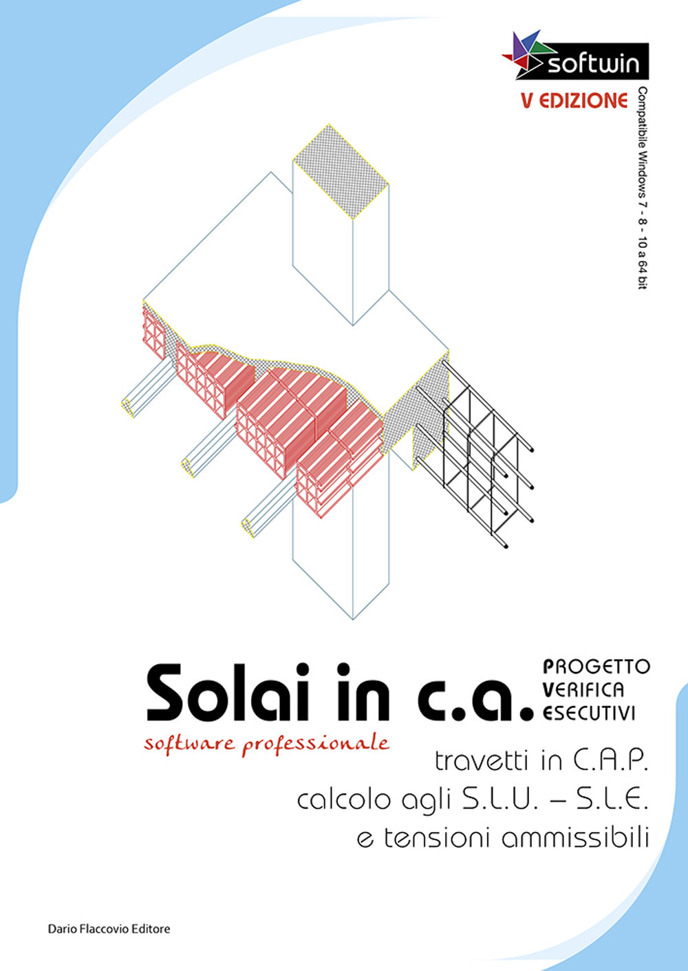 Solai in C.A. Software professionale. Progetto - Verifiche - Esecutivi calcolo agli S.L.U. - S.L.E. e Tensioni Ammissibili