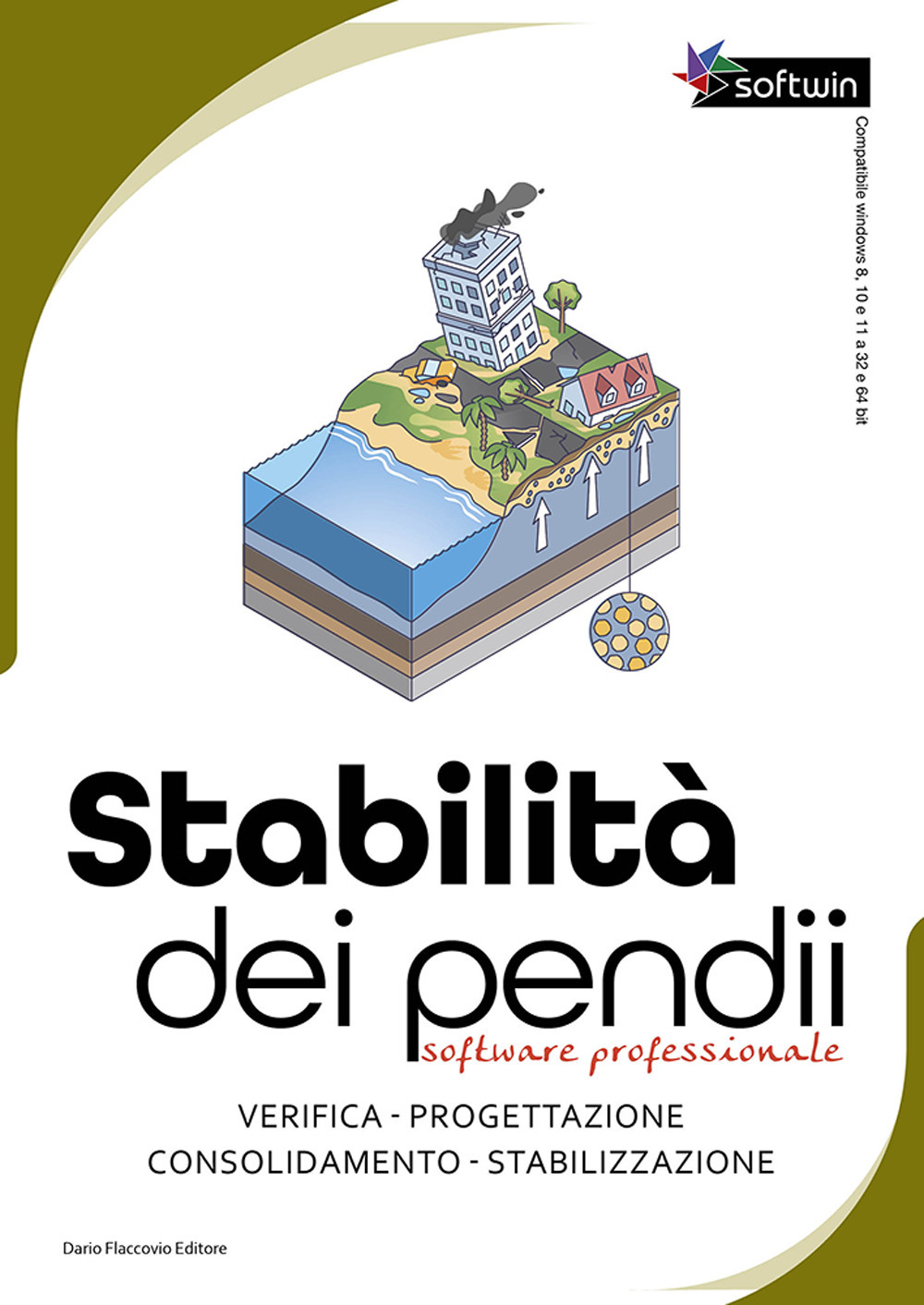 Stabilità dei pendii. Software professionale. Verifica, progettazione, consolidamento, stabilizzazione di pendii