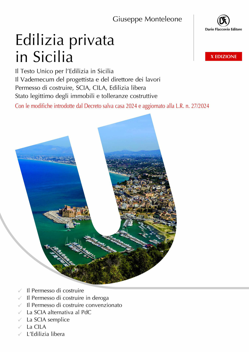Edilizia privata in Sicilia. Il testo unico per l'edilizia in Sicilia. Vademecum del progettista e del direttore dei lavori