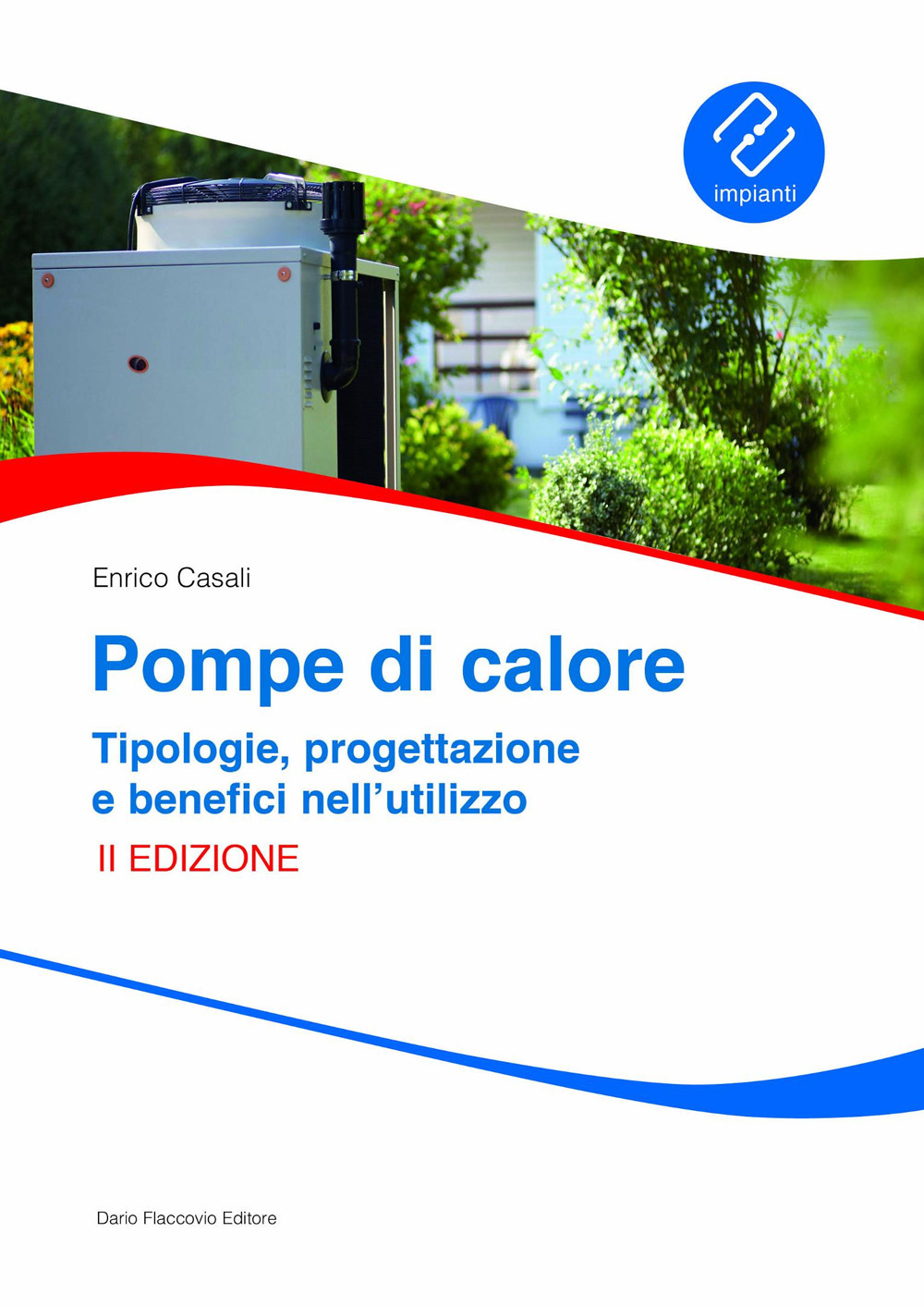 Pompe di calore. Tipologie, progettazione e benefici nell'utilizzo