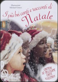 I più bei canti e racconti di Natale