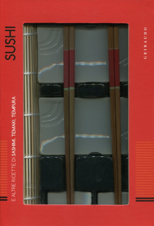 Sushi. E altre ricette di sashimi, temaki, tempura