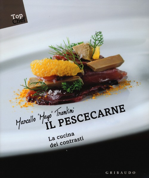 Il pescecarne. La cucina dei contrasti