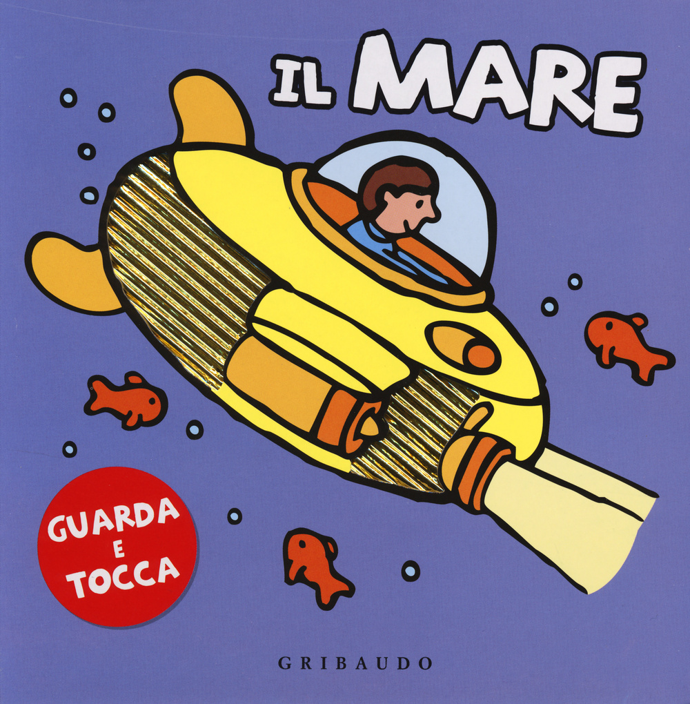 Il mare. Guarda e tocca