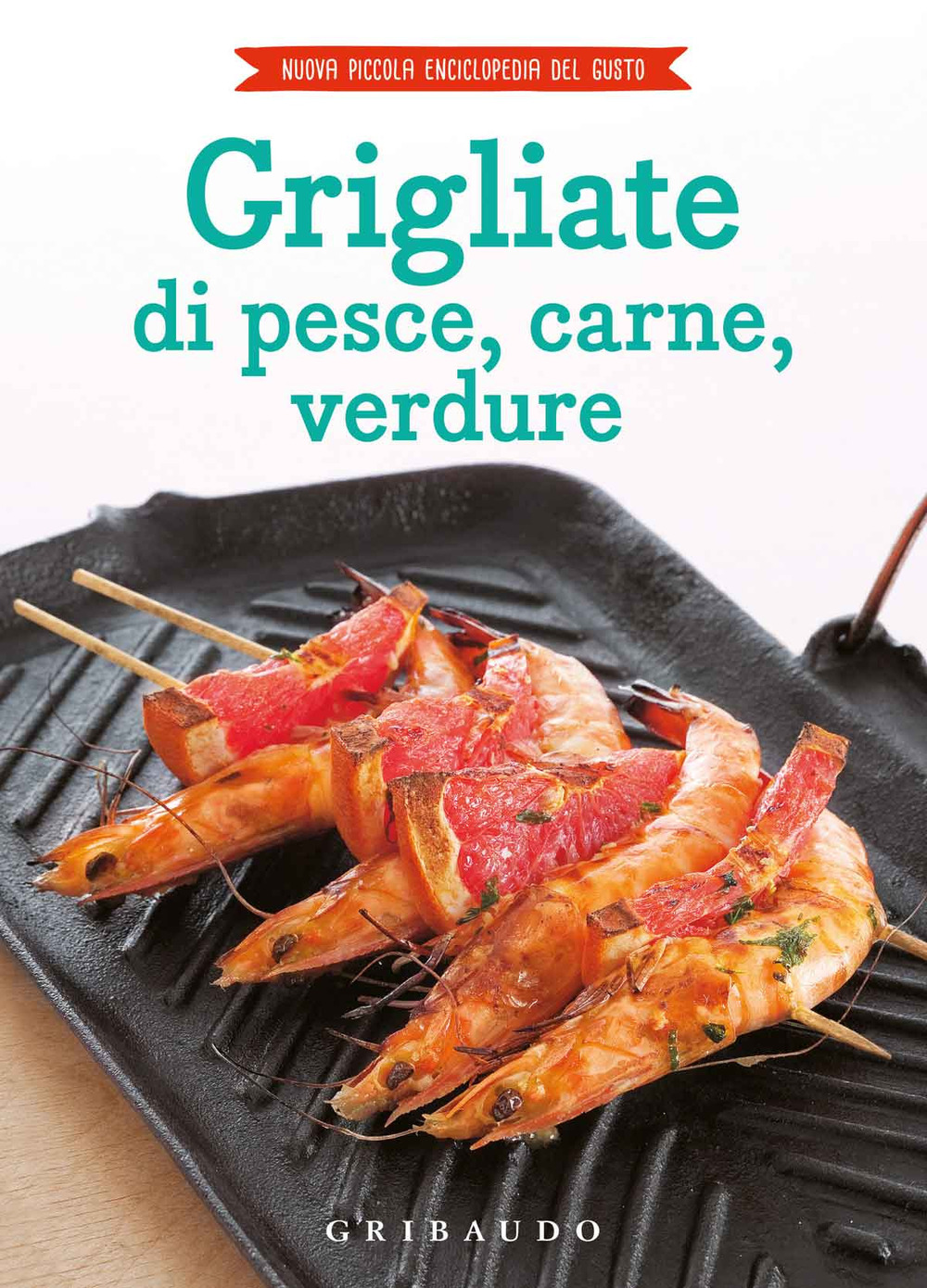 Grigliate di carne, pesce e verdure