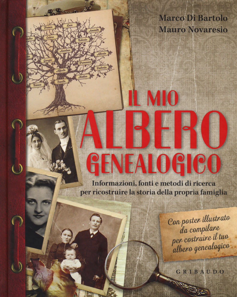 Il mio albero genealogico. Informazioni, fonti e metodi di ricerca per ricostruire la storia della propria famiglia. Con poster