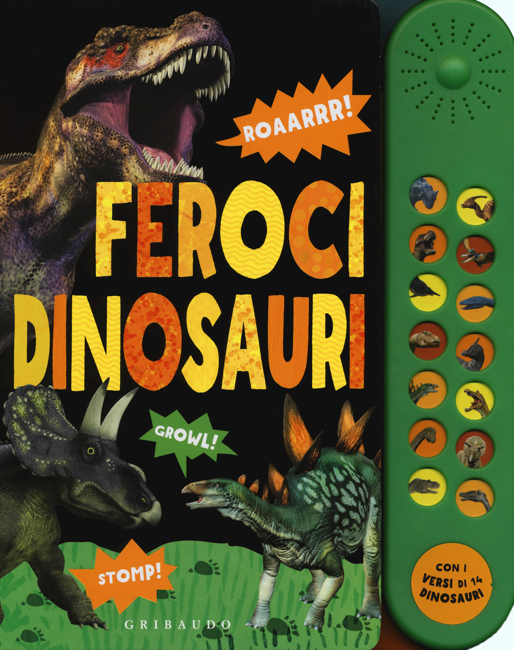Feroci dinosauri. Libro sonoro
