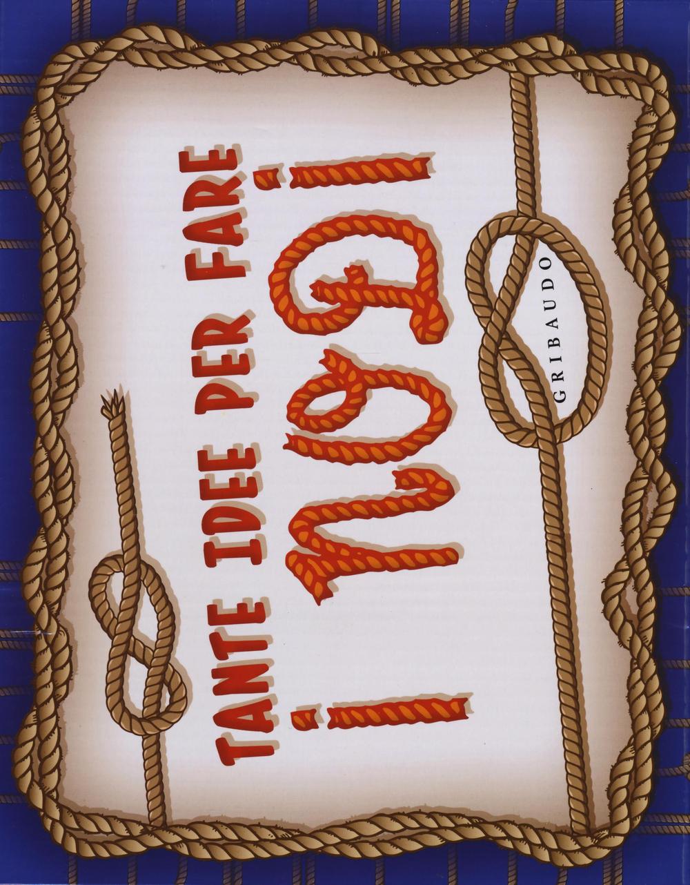 Tante idee per fare i nodi