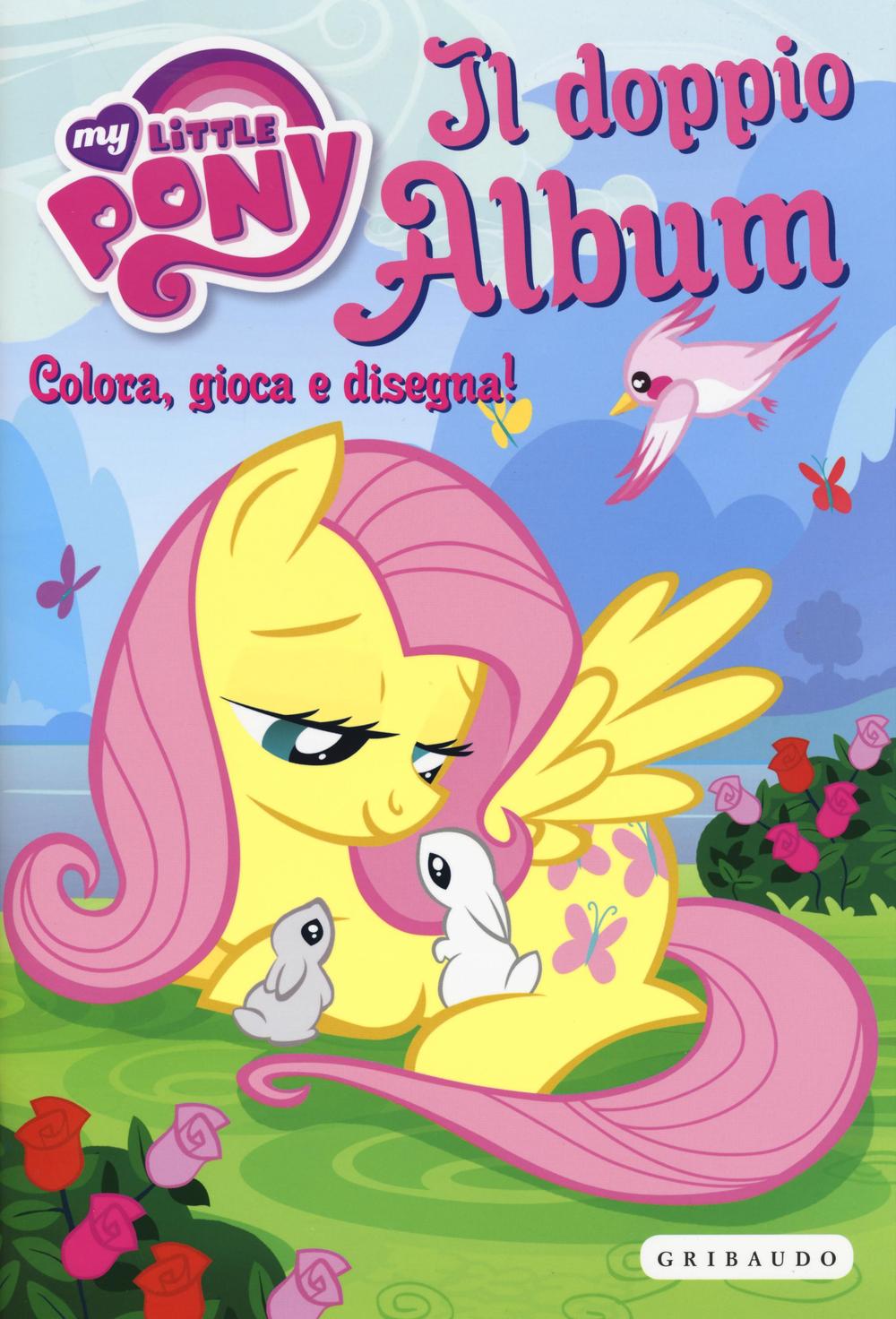 Il doppio album. Colora, gioca e disegna! My Little Pony