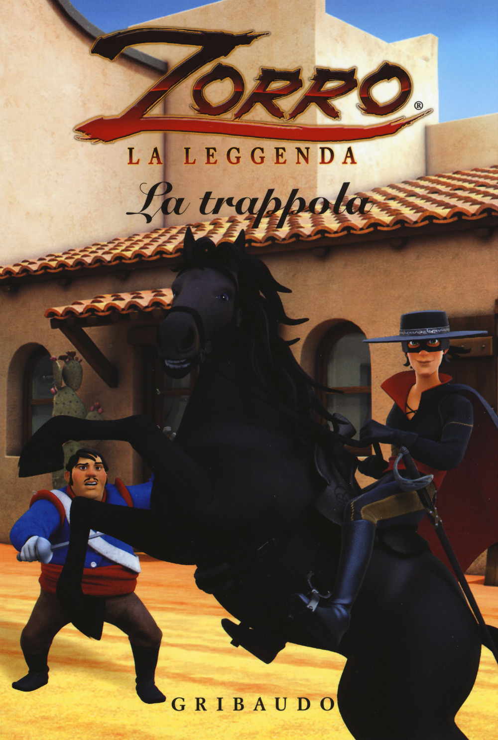 La trappola. Zorro la leggenda
