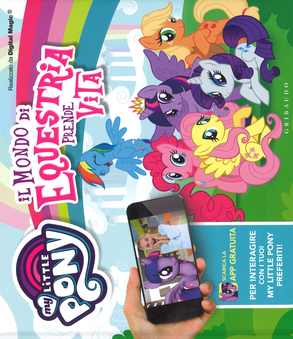Il mondo di Equestria prende vita. My Little Pony