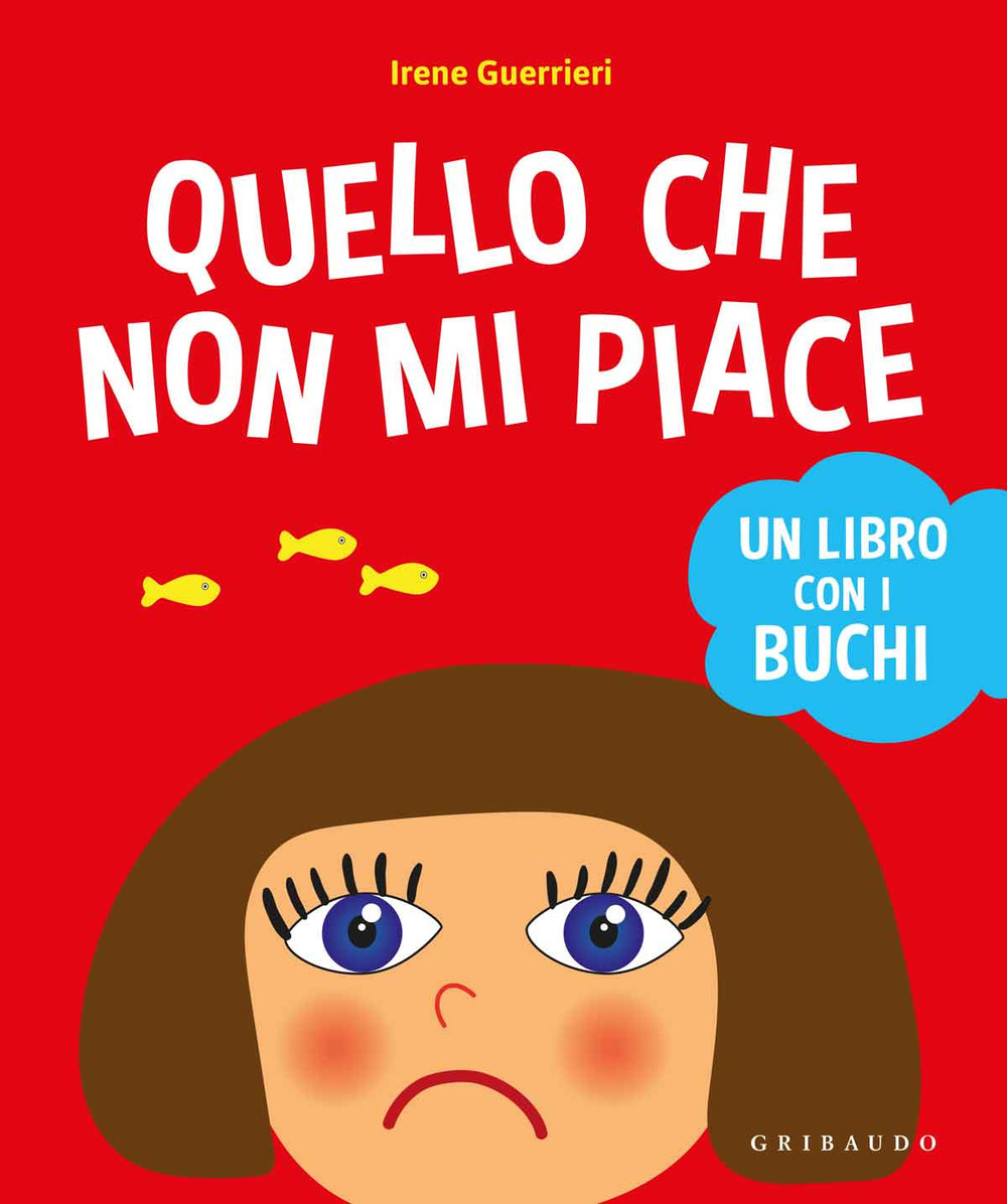 Quello che non mi piace. Un libro con i buchi