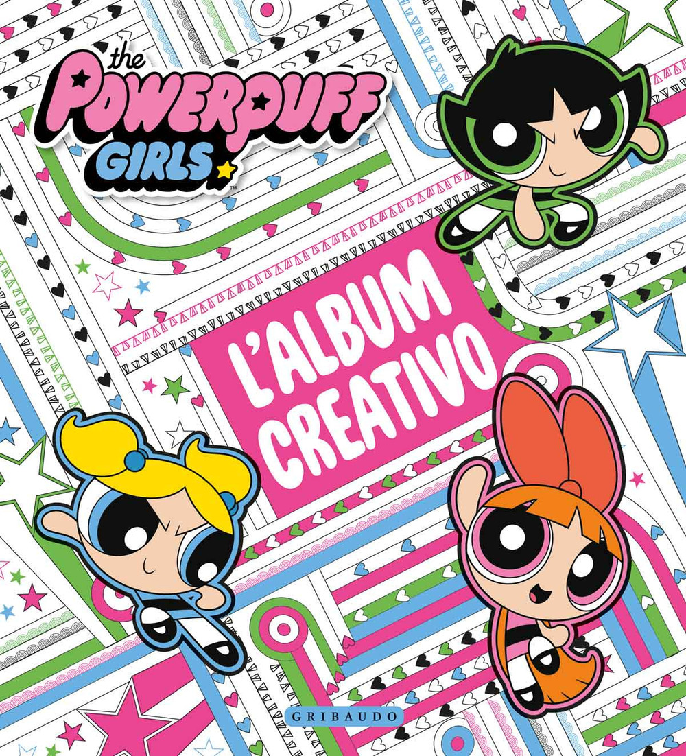 L'album creativo. The Powerpuff Girls