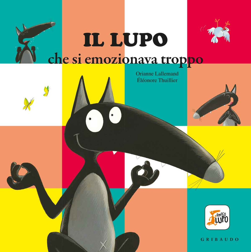 Il lupo che si emozionava troppo. Amico lupo