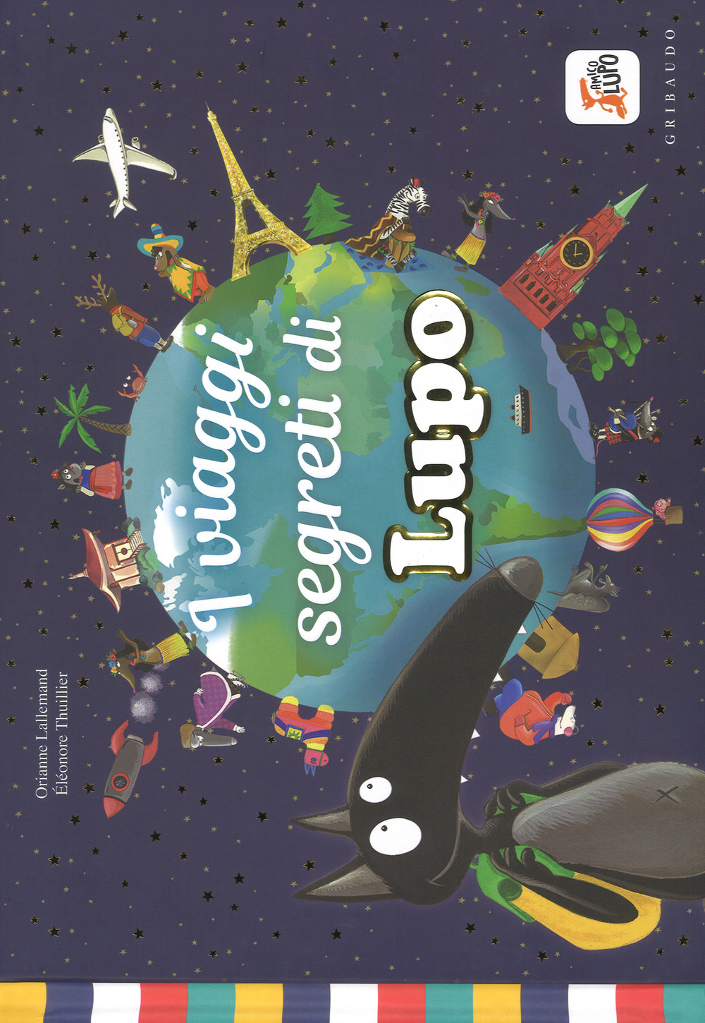 I viaggi segreti di Lupo. Amico lupo