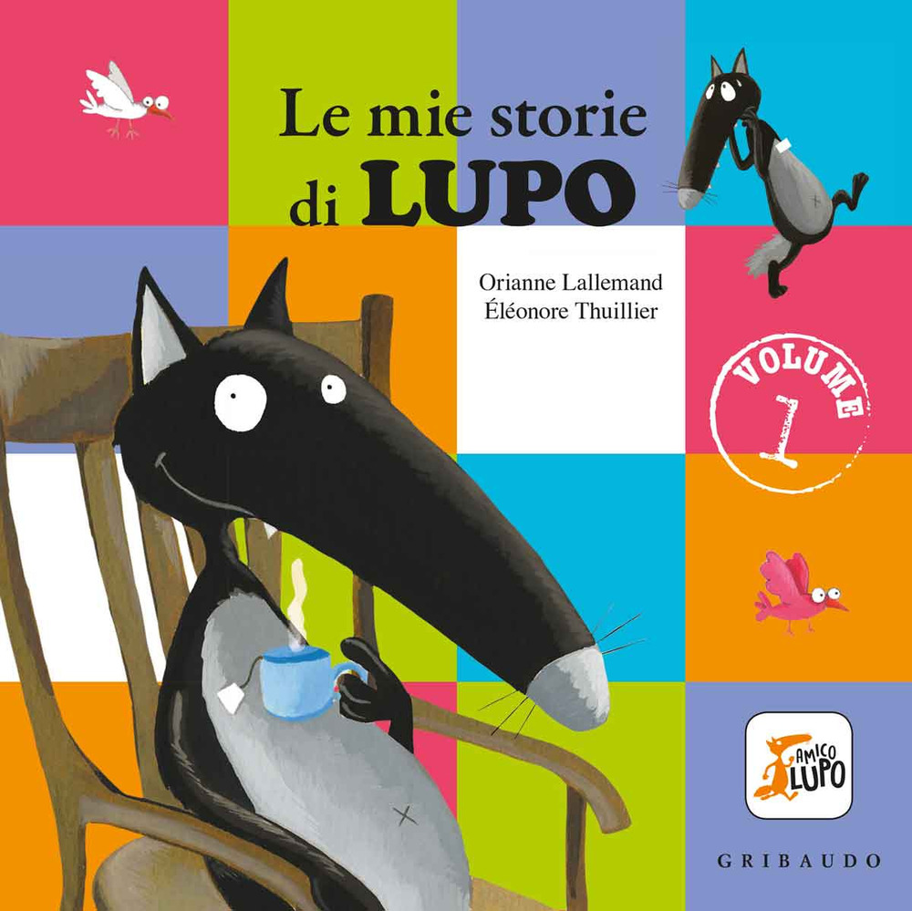 Le mie storie di lupo. Amico lupo. Vol. 1