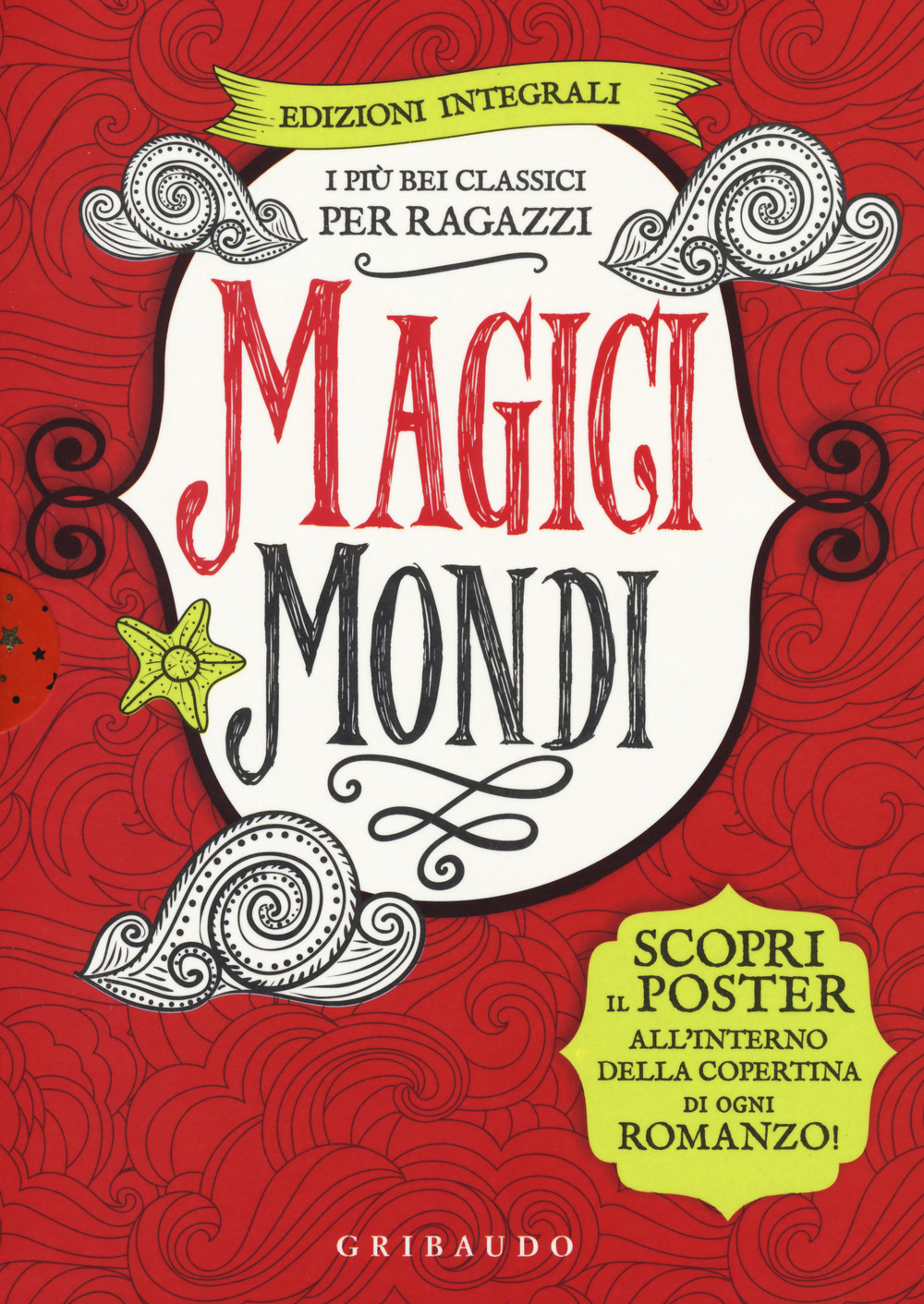 Magici mondi. I più bei classici per ragazzi: Canto di Natale-Il Piccolo Principe-Il meraviglioso mago di Oz-Alice nel paese delle meraviglie