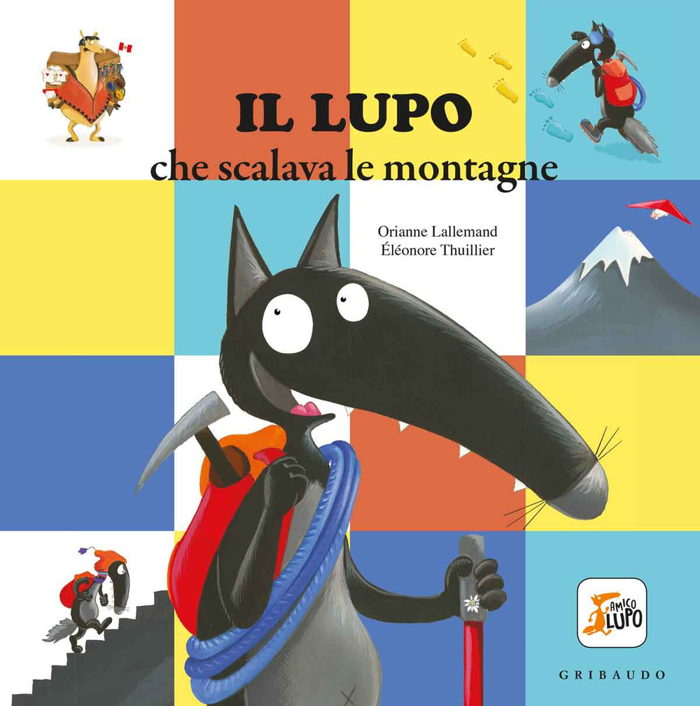Il lupo che scalava le montagne. Amico lupo