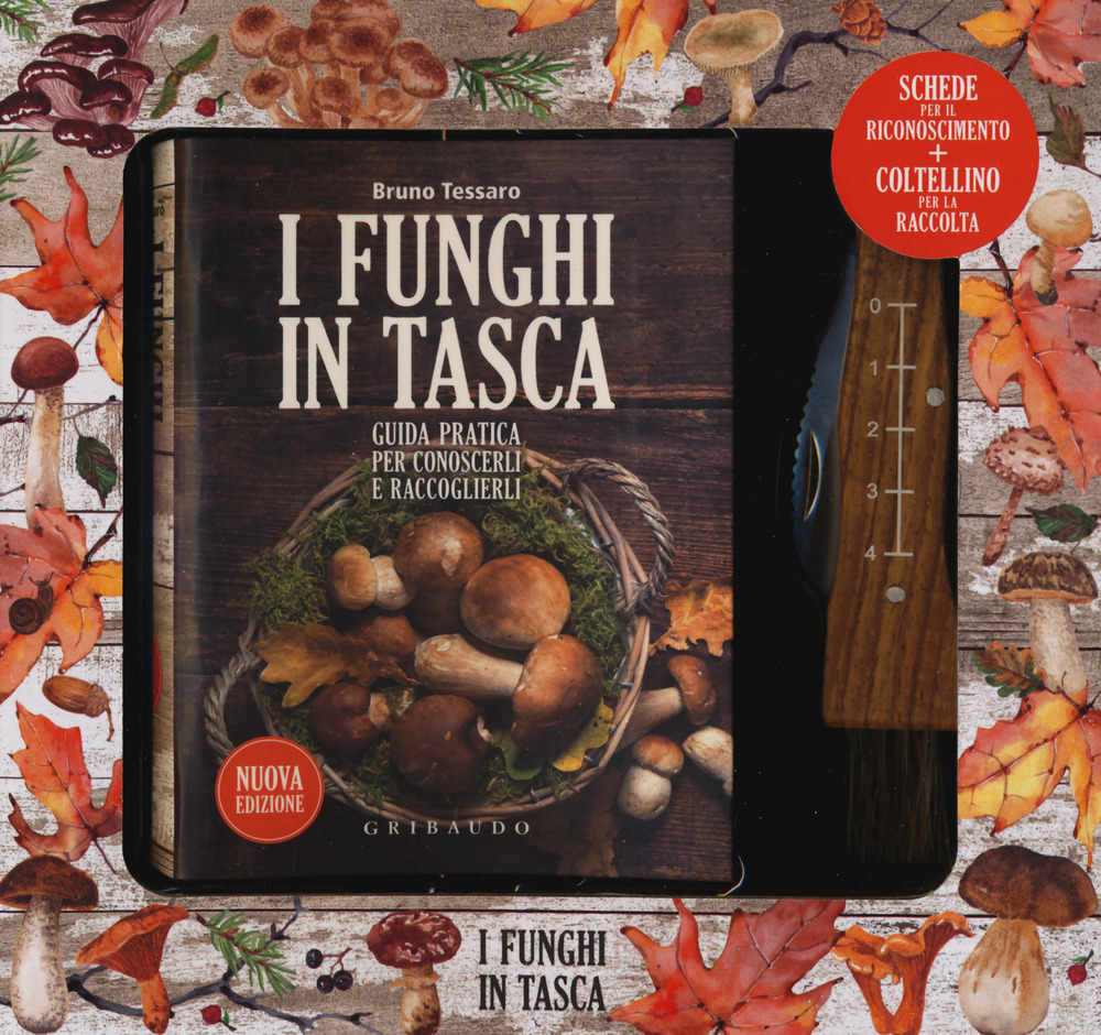 I funghi in tasca. Guida pratica per conoscerli e raccoglierli