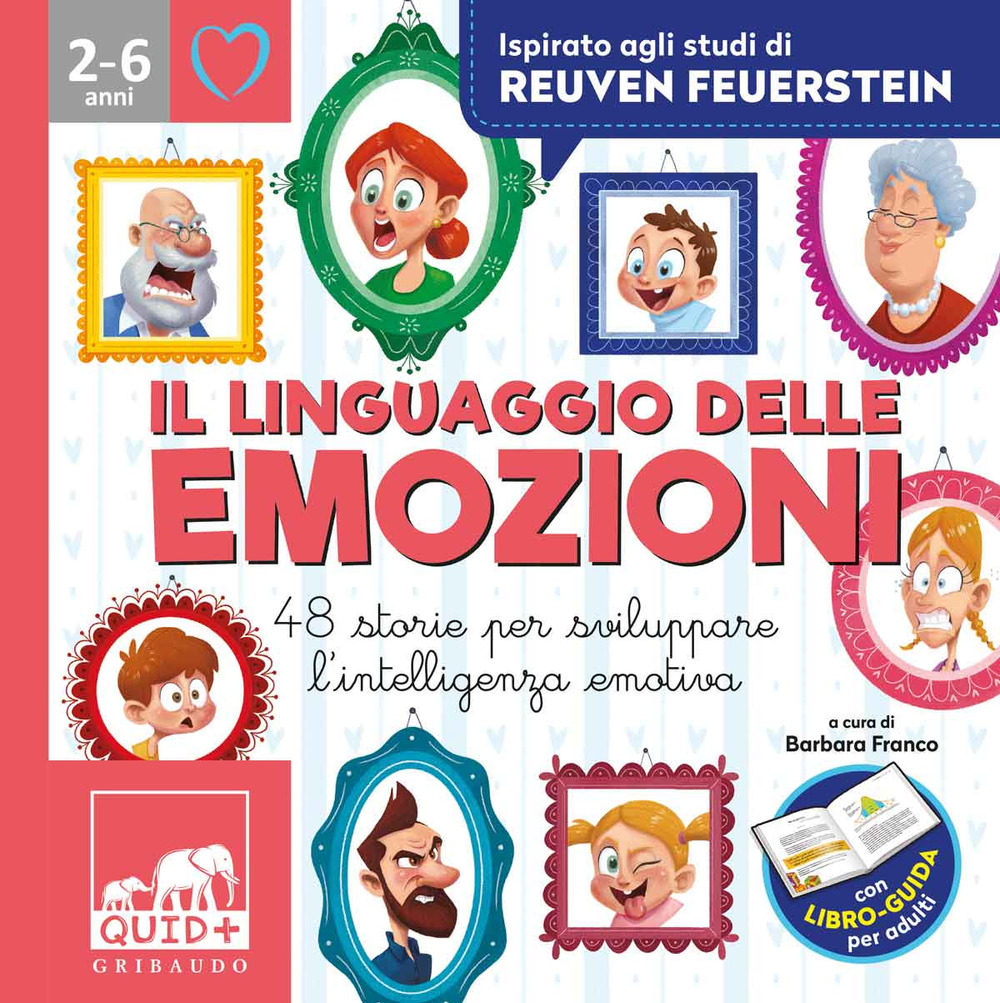 Il linguaggio delle emozioni. 48 storie per sviluppare l'intelligenza emotiva. Ispirato agli studi di Reuven Feuerstein