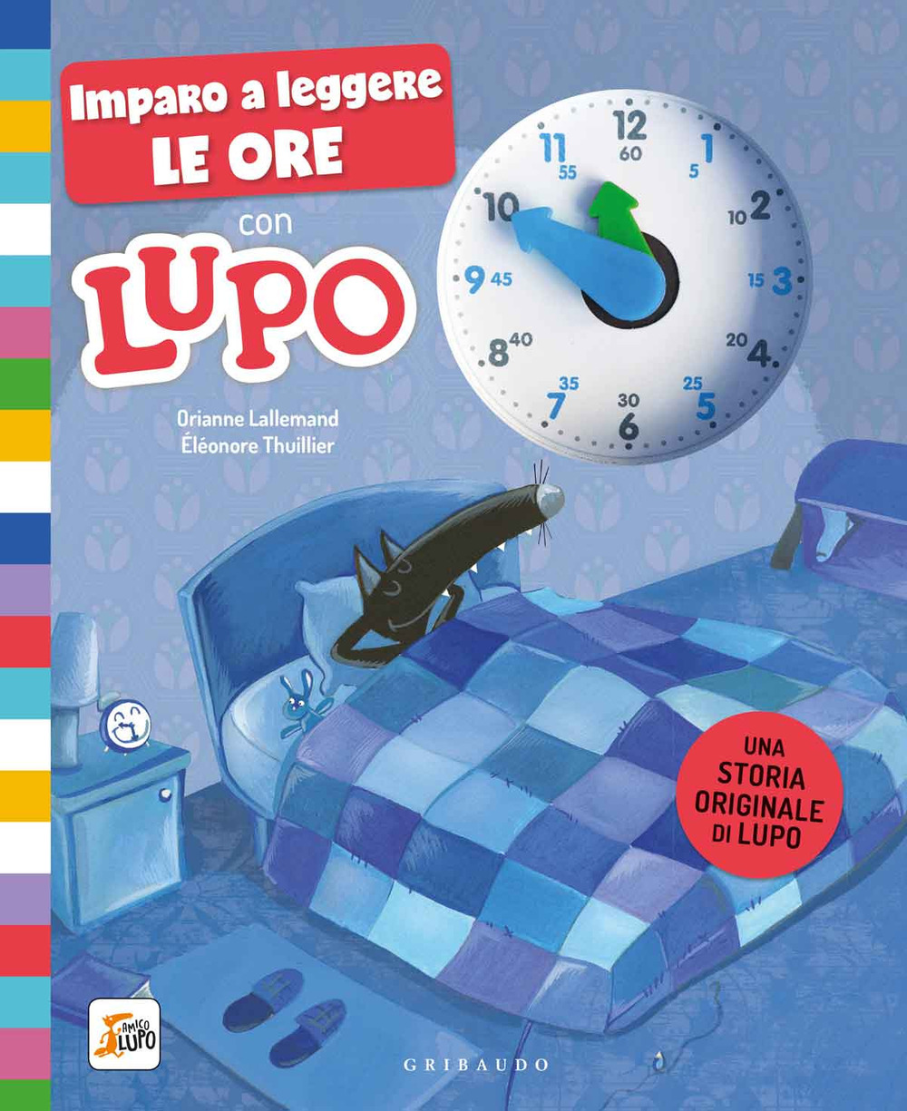 Imparo a leggere le ore con Lupo. Amico lupo