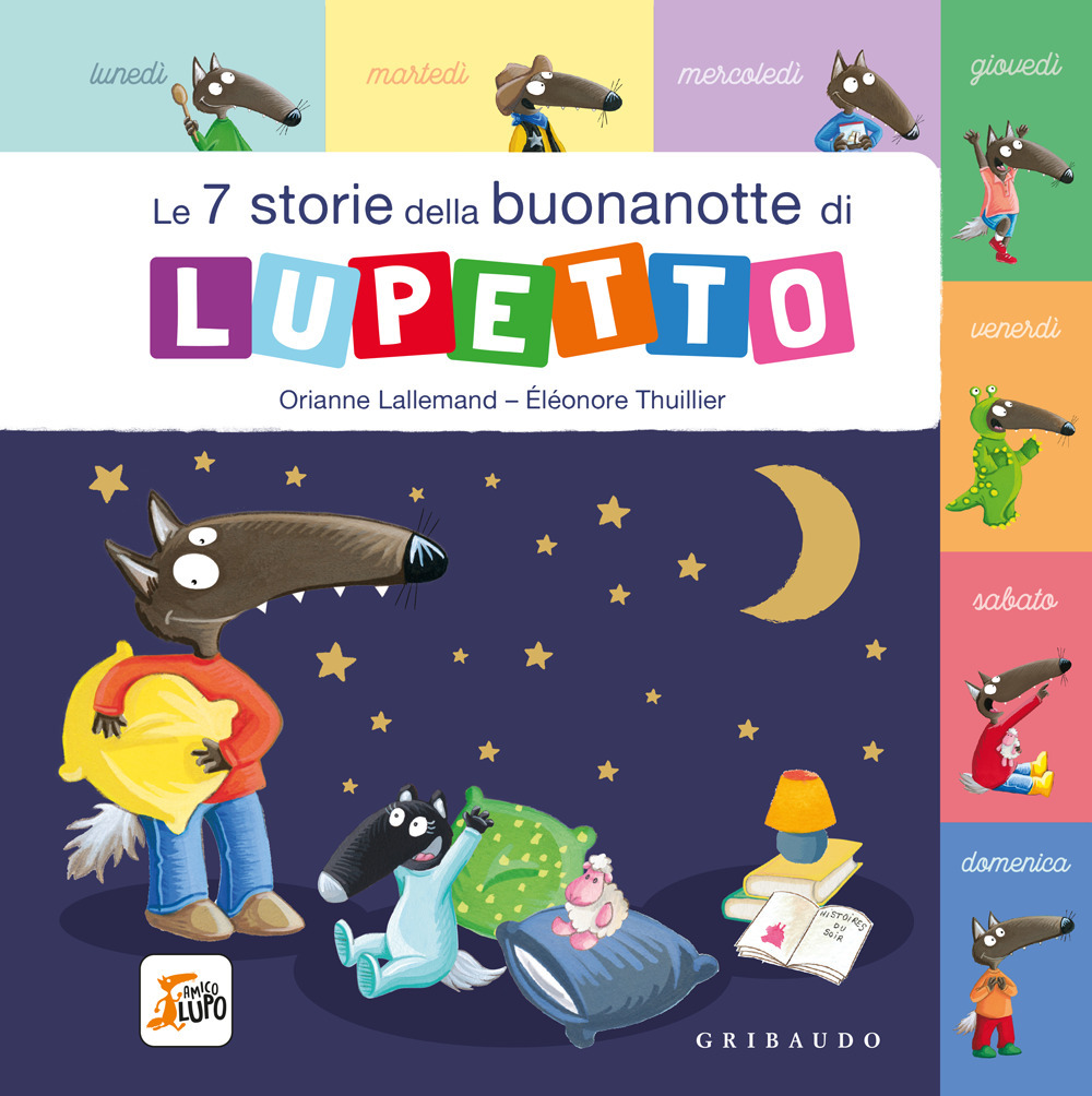 Le 7 storie della buonanotte di Lupetto. Amico Lupo